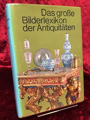 Das grosse Bilderlexikon der Antiquitäten. Einleitung von Hans-Jörgen Heuser. Aus dem Tschechisch...