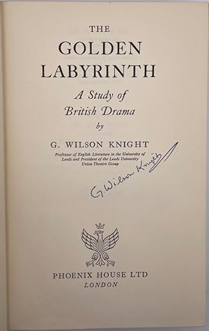 The Golden Labyrinth: A study of British Drama