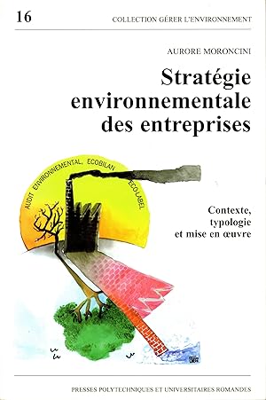 Stratégie environnementale des entreprises : Contexte, typologie et mise en oeuvre