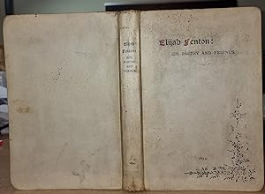 Elijah Fenton: His Poetry And Friends. A Monograph By William Watkiss Lloyd.Edited By George Livi...