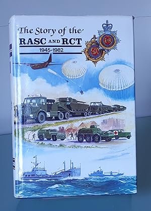 The Story of the Royal Army Service Corps and the Royal Corps of Transport, 1945-1982