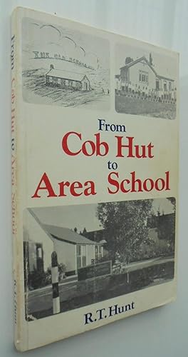 From Cob Hut to Area School: A Study in Rural Education.