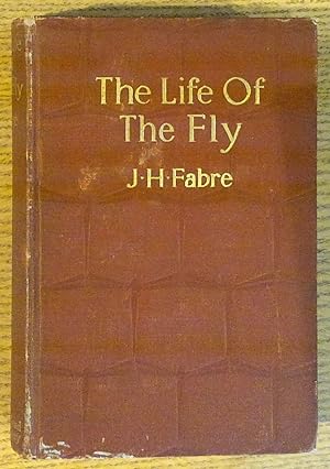 The Life of the Fly: With which are Interspersed Some Chapters of Autobiography