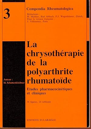 Compendia Rheumatologica 2,La chrysothérapie de la polyarthrite rhumatoïde. Etudes pharmacocinéti...