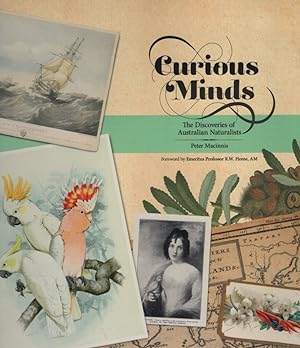 Curious Minds The Discoveries Of Australian Naturalists.