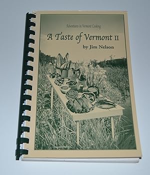 A Taste of Vermont II: Adventures in Vermont Cooking