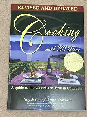 Cooking With BC Wine: Revised and Updated
