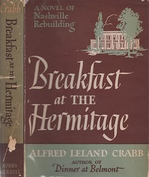 Breakfast at the Hermitage A Novel of Nashville Rebuilding Inscribed and signed by the author