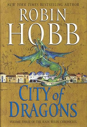 City of Dragons (The Rain Wilds Chronicles, Volume Three)