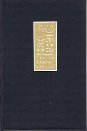 Fifty Years: A Farrar, Straus and Giroux Reader