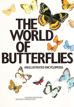 The World Of Butterflies : An Illustrated Encyclopedia :