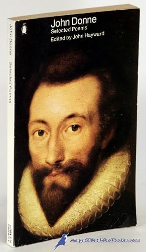John Donne: A Selection of His Poetry