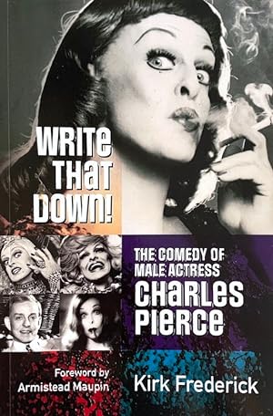 Write That Down! The Comedy of Male Actress Charles Pierce