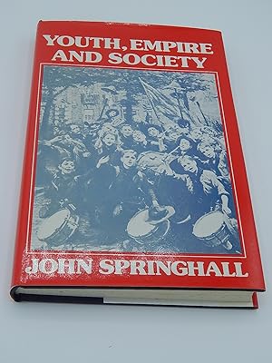 Youth, Empire, and Society: British Youth Movements, 1883-1942