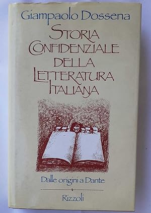 Storia confidenziale della letteratura italiana - Dalle origini a Dante