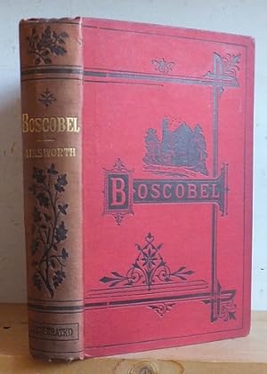 Boscobel or The Royal Oak. A Tale of the Year 1651 (1872)