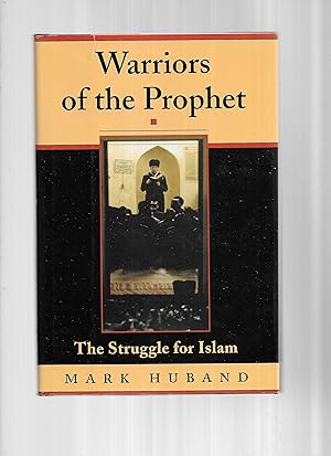 WARRIORS OF THE PROPHET: The Struggle For Islam