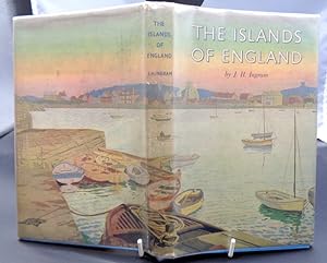 The Islands of England. A Survey of the Islands Around England and Wales; and the Channel Islands