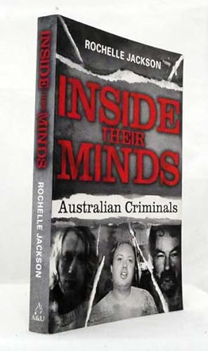 Inside Their Minds : Australian Criminals