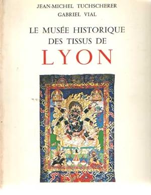 Le Musée Historique des Tissus de Lyon. Introduction historique, artistique et technique