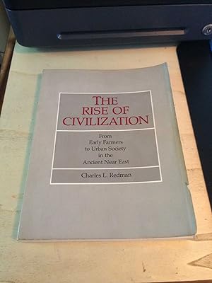 The Rise of Civilization: From Early Farmers to Urban Society in the Ancient Near East