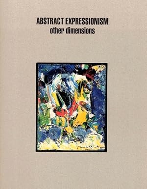 Abstract Expressionism: Other Dimensions: An Introduction to Small Scale Painterly Abstraction in...