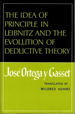 THE IDEA OF PRINCIPLE IN LEIBNITZ AND THE EVOLUTION OF DEDUCTIVE THEORY