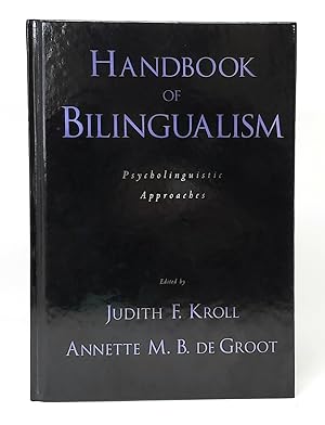 Handbook of Bilingualism: Psycholinguistic Approaches