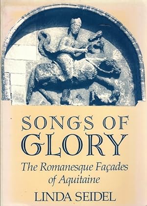 Songs of Glory: The Romanesque Facades of Aquitaine