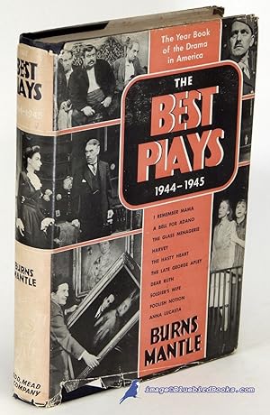 The Best Plays of 1944-45, and the Year Book of the Drama in America