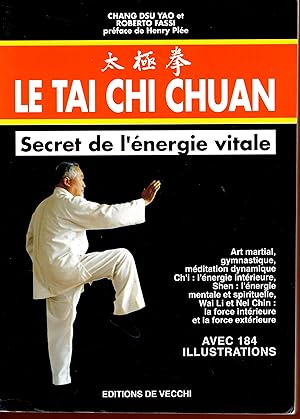 Le Tai-Chi-Chuan : Secret de l'énergie vitale