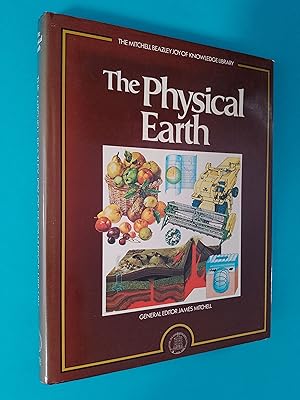 The Physical Earth (The Mitchell Beazley Joy of Knowledge Library)