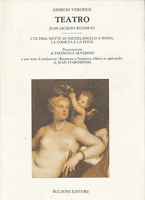 Teatro: Jean Jacques Rousseau, L'ultima notte di Michelangelo a Roma-La cometa e la peste