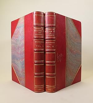 Memoirs of the Courts and Cabinets of William IV and Victoria [Two Volumes]