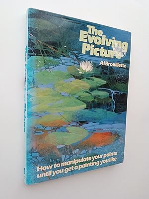 The Evolving Picture: How to Manipulate Your Paints Until You Get A Painting You Like