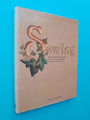 Sewing: Enjoy Perfect Dressmaking, Creative Home Sewing and Decorative Needlework
