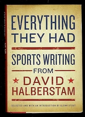 Everything They Had: Sports Writing From David Halberstam