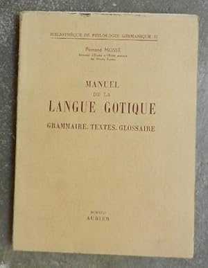 Manuel de la langue gotique. Grammaire, textes, glossaire.