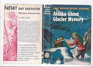 Alaska Ghost Glacier Mystery: A Biff Brewster Mystery Adventure -by Andy Adams -Volume 6 of the S...
