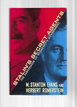 STALIN'S SECRET AGENTS: The Subversion Of Roosevelt's Government