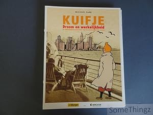 Kuifje. Droom en werkelijkheid. De ontstaansgeschiedenis van de avonturen van Kuifje. Een verzame...