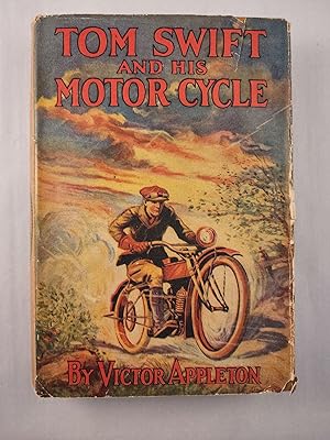 Tom Swift and His Motor Cycle Or Fun and Adventures on the Road