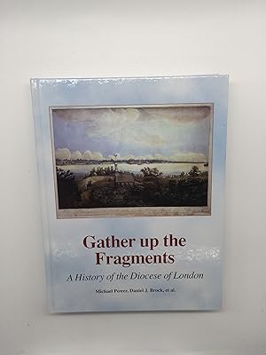 Gather up the Fragments: A History of the Diocese of London