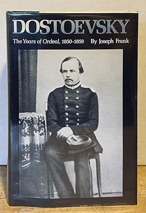 Dostoevsky: The Years of Ordeal, 1850-1859