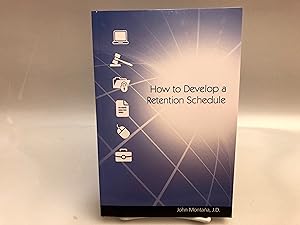How to Develop a Retention Schedule