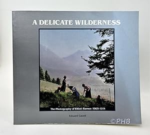 A Delicate Wilderness: The Photography of Elliott Barnes, 1905-1914