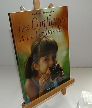 Les confitures de ma grand-mère. Éditions Reflets de Terroir. 2006.
