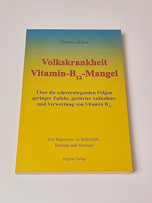 Volkskrankheit Vitamin-B12-Mangel : Über die schwerwiegenden Folgen geringer Zufuhr, gestörter Au...