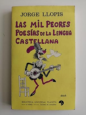 Las mil peores poesías de la lengua castellana : con nociones de gramática histórica, rudimentos ...