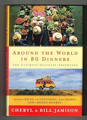 Around the World in 80 Dinners: The Ultimate Culinary Adventure
